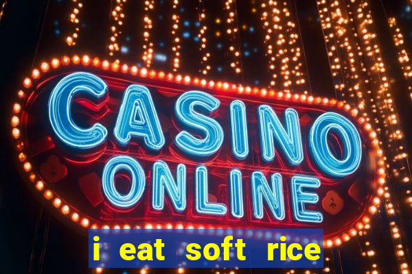 i eat soft rice in another world pt br
